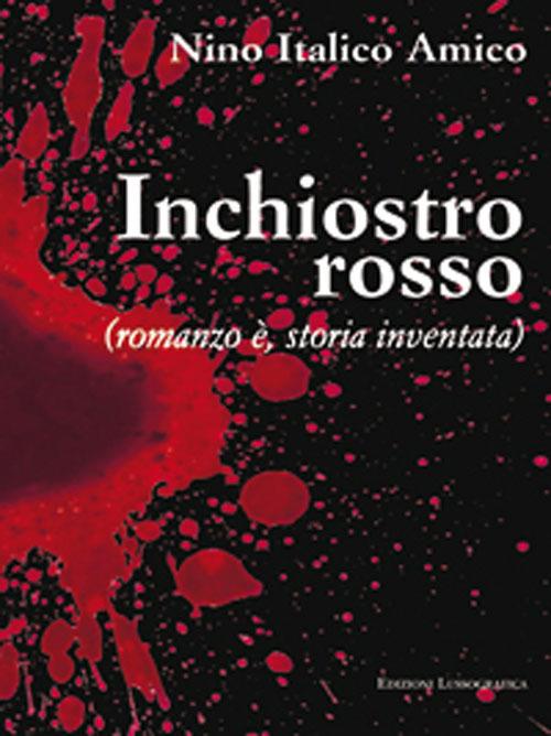 Inchiostro rosso - Nino Italico Amico - copertina