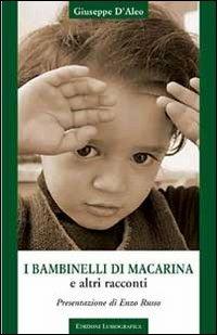 I bambinelli di Macarina e altri racconti - Giuseppe D'Aleo - copertina