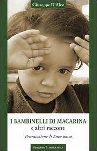 I bambinelli di Macarina e altri racconti - Giuseppe D'Aleo - copertina