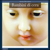 Bambini di cera - Antonio Mercadante - copertina