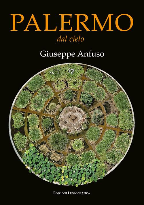 Palermo dal cielo. Ediz. illustrata - Giuseppe Anfuso - copertina