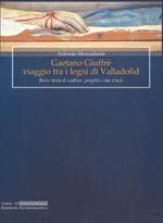 Gaetano Giuffrè viaggio tra i legni di Valladolid. Breve storia di sculture, progetti e viae crucis