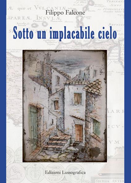 Sotto un implacabile cielo - Filippo Falcone - copertina