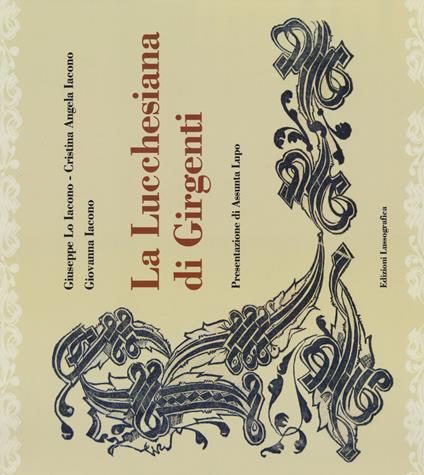 La Lucchesiana di Girgenti - Giuseppe Lo Iacono,Angela Cristina Iacono,Giovanna Iacono - copertina