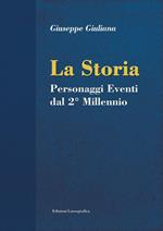 La storia. Personaggi eventi dal 2° millennio