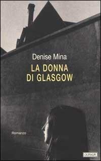 La donna di Glasgow - Denise Mina - copertina