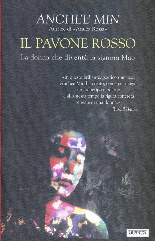 Il pavone rosso - Anchee Min - Libro - Guanda - Narratori della Fenice