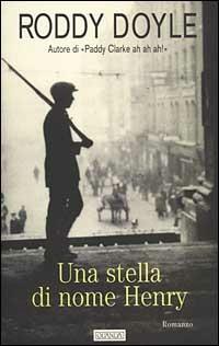 Una stella di nome Henry - Roddy Doyle - copertina