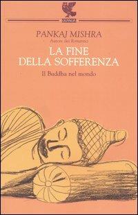 La fine della sofferenza - Pankaj Mishra - copertina