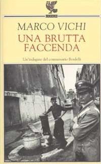 Una brutta faccenda. Un'indagine del commissario Bordelli - Marco Vichi - copertina