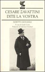 Dite la vostra. Scritti giovanili