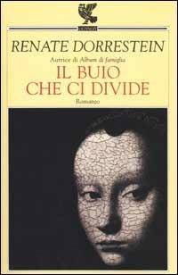 Il buio che ci divide - Renate Dorrestein - copertina