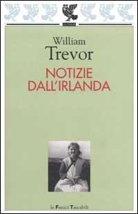 Notizie dall'Irlanda - William Trevor - copertina