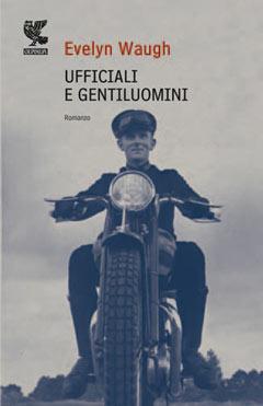 Ufficiali e gentiluomini - Evelyn Waugh - copertina