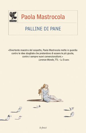 Palline di pane - Paola Mastrocola - Libro - Guanda - Le Fenici tascabili