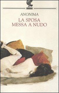 La sposa messa a nudo - Anonima - copertina