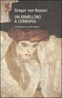 Un ermellino a Cernopol - Gregor von Rezzori - copertina