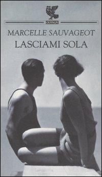 Lasciami sola - Marcelle Sauvageot - copertina