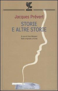 Storie e altre storie. Testo francese a fronte - Jacques Prévert - Libro -  Guanda - Le Fenici tascabili | IBS