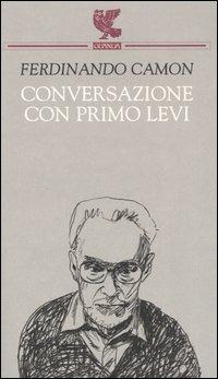 Conversazione con Primo Levi - Ferdinando Camon - copertina