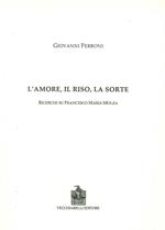 L' amore, il riso, la sorte. Ricerche su Francesco Maria Molza