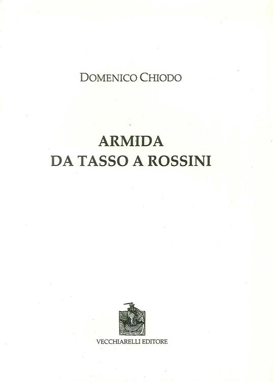 Armida. Da Tasso a Rossini - Domenico Chiodo - copertina