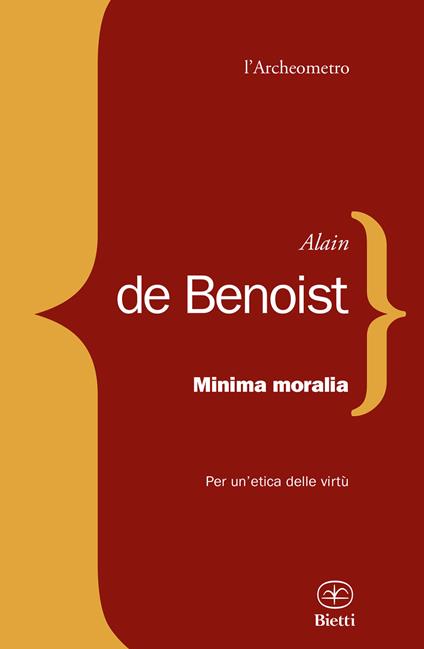 Minima moralia. Per un'etica delle virtù - Alain de Benoist - copertina