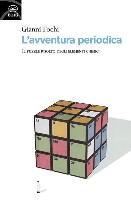 L'avventura periodica. Il puzzle risolto degli elementi chimici - Gianni Fochi - copertina