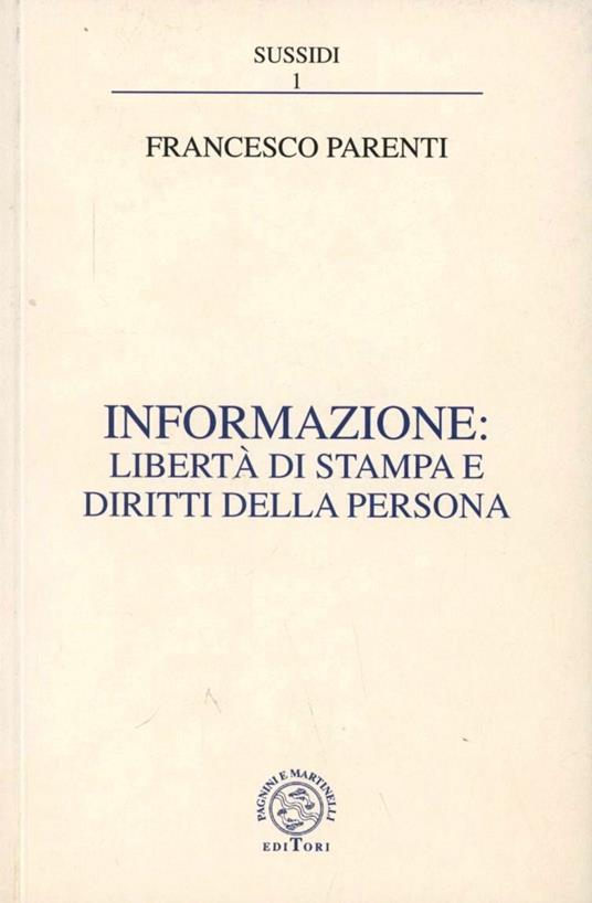 Informazione: libertà di stampa e diritti della persona - Francesco Parenti - copertina