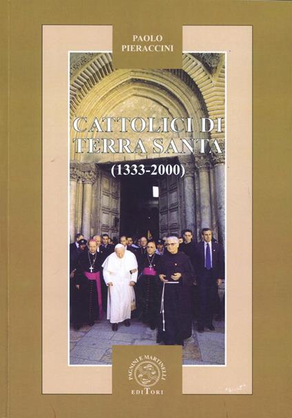 Cattolici di Terra Santa (1333-2000) - Paolo Pieraccini - copertina