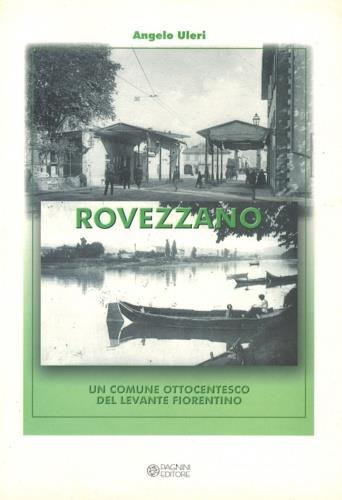 Rovezzano. Un comune ottocentesco del Levante fiorentino - Angelo Uleri - copertina