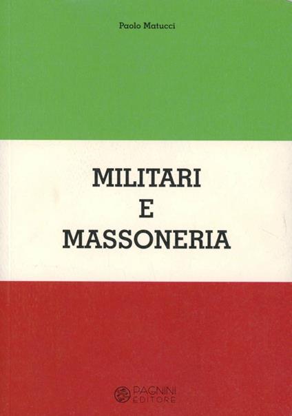 Militari e massoneria - Paolo Matucci - copertina