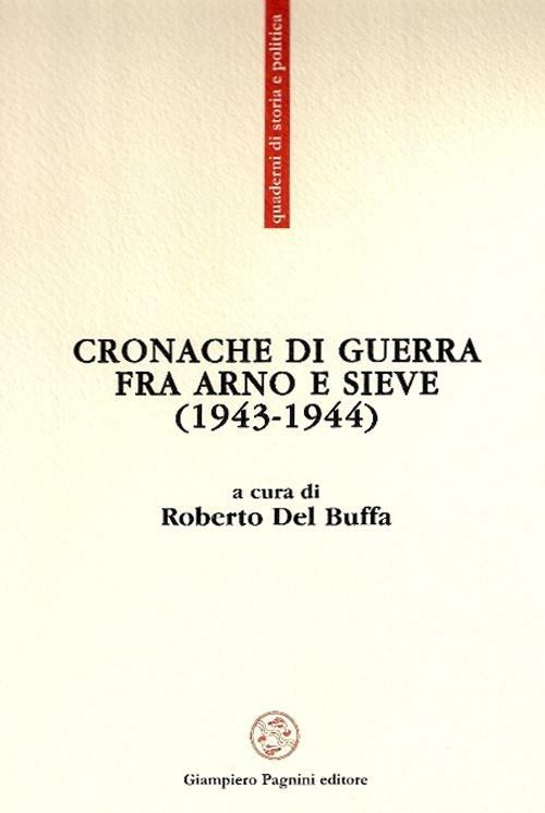 Cronache di guerra fra Arno e Sieve (1943-1944) - copertina
