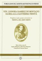 Ven. Leonora Ramirez de Montalvo. Gloria alla Santissima Trinità. Vol. 1: Preghiere, laudi, poemi e istruzioni su: Trinità, Dio, Gesù Cristo.