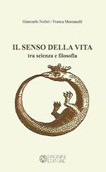 Il senso della vita. Tra scienza e filosofia