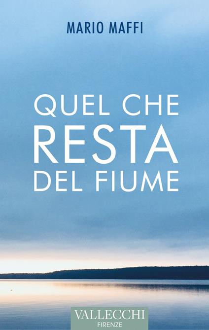 Quel che resta del fiume - Mario Maffi - copertina