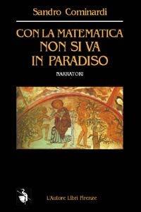 Con la matematica non si va in paradiso - Sandro Cominardi - copertina