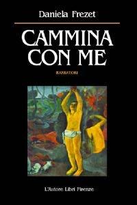 Cammina con me - Daniela Frezet - copertina