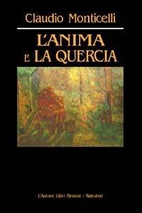 L'anima e la quercia - Claudio Monticelli - copertina