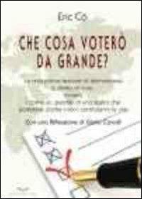 Cosa voterò da grande - Eric Cò - copertina