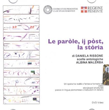 Le paròle, ij pòst, la stòria. Con DVD - Daniela Rissone,Albina Malerba - copertina