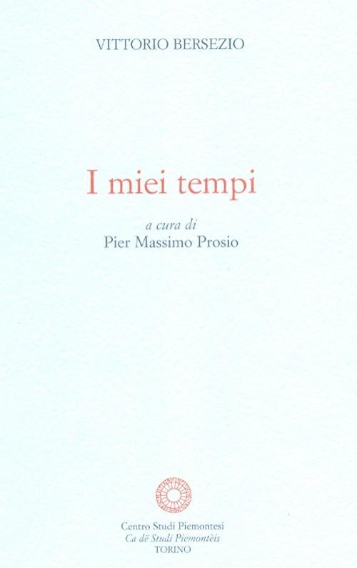 I miei tempi - Vittorio Bersezio - copertina