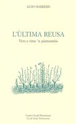 L' ùltima reusa. Vers e rime 'n piemontèis