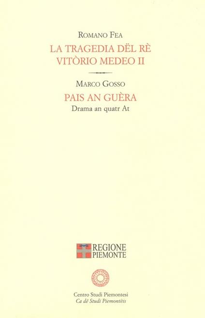 La tragedia dë rè Vitòrio Medeo II-Pais an guèra - Romano Fea,Marco Gosso - copertina