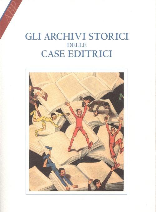 Gli archivi storici delle case editrici - copertina