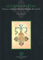 «L' état dans l'état». Territori e architetture della Sacra Religione allo specchio