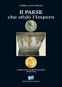 Il paese che sfidò l'Impero - Andrea Santaniello - copertina