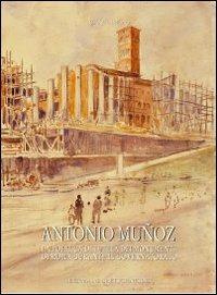 Antonio Muñoz (1884-1960). Una vita per i monumenti e per la la città di Roma - Calogero Bellanca - copertina