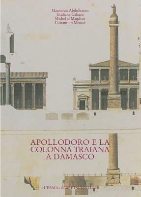 Dalla tradizione al progetto. Apollodoro e la colonna Traiana a Damasco - copertina