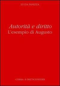 Autorità e diritto. L'esempio di Augusto - Lucia Fanizza - copertina